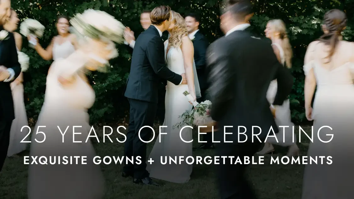 25 Years of Celebrating Exquisite Gowns & Unforgettable Moments
